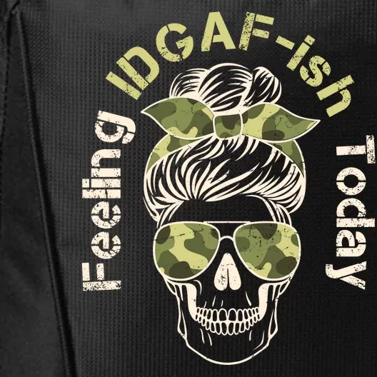 Feeling IDGAF-ish Today Army Print Hair Bun Skull City Backpack