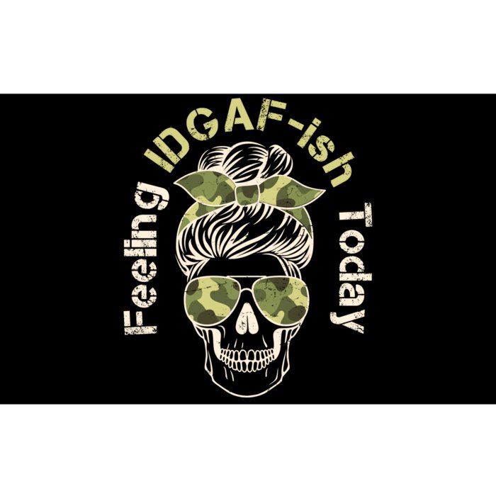 Feeling IDGAF-ish Today Army Print Hair Bun Skull Bumper Sticker