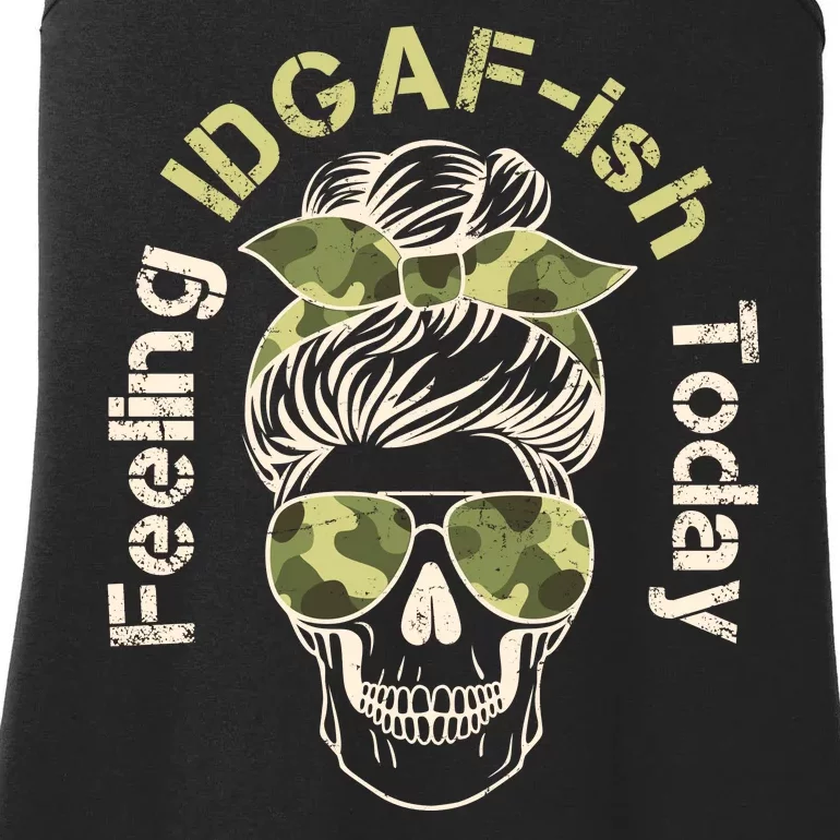 Feeling IDGAF-ish Today Army Print Hair Bun Skull Ladies Essential Tank