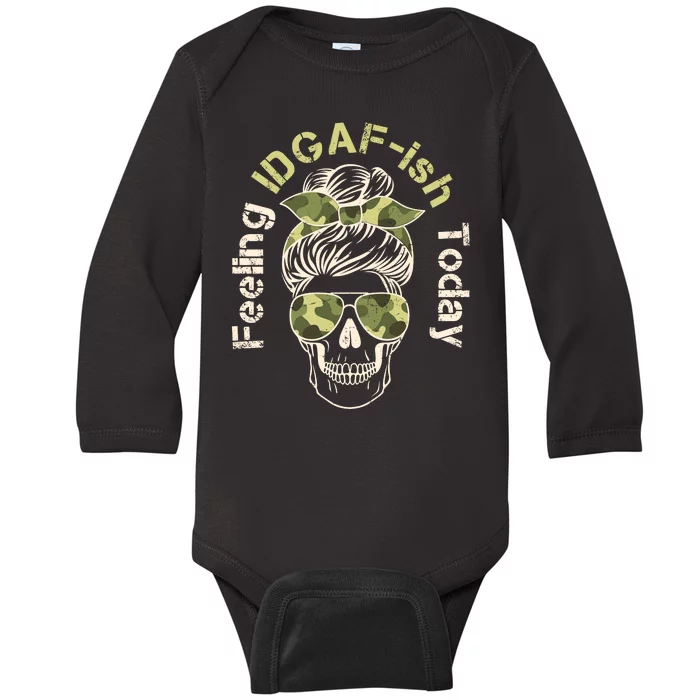 Feeling IDGAF-ish Today Army Print Hair Bun Skull Baby Long Sleeve Bodysuit