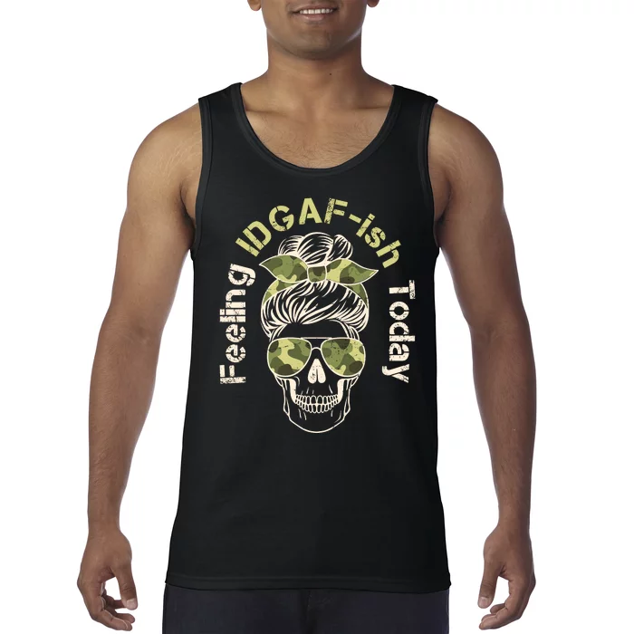 Feeling IDGAF-ish Today Army Print Hair Bun Skull Tank Top