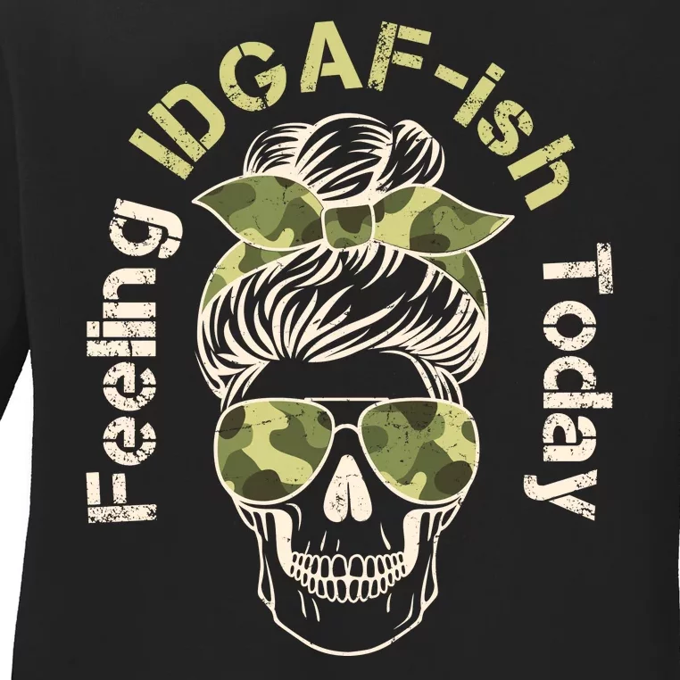 Feeling IDGAF-ish Today Army Print Hair Bun Skull Ladies Long Sleeve Shirt