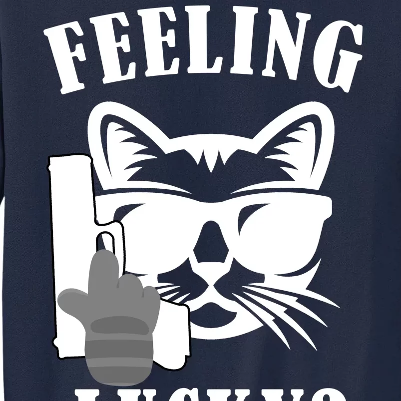 Feeling Luck Cat With Pistol Gun Tall Sweatshirt