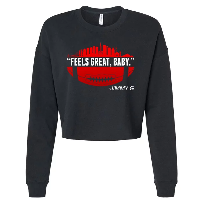 Feels Good Baby Jimmy G San Francisco Football Cropped Pullover Crew