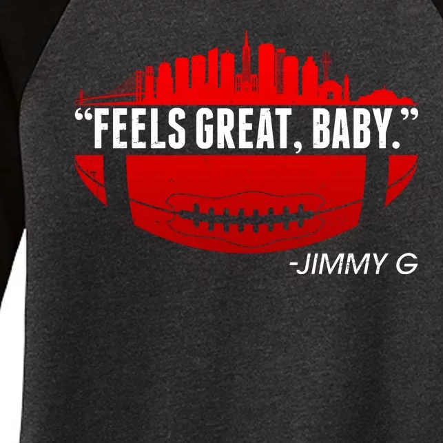 Feels Good Baby Jimmy G San Francisco Football Women's Tri-Blend 3/4-Sleeve Raglan Shirt