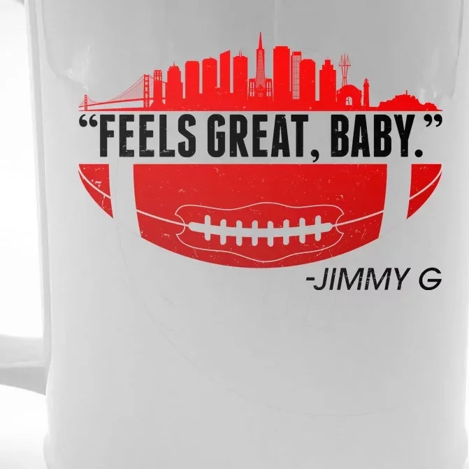 Feels Good Baby Jimmy G San Francisco Football Front & Back Beer Stein