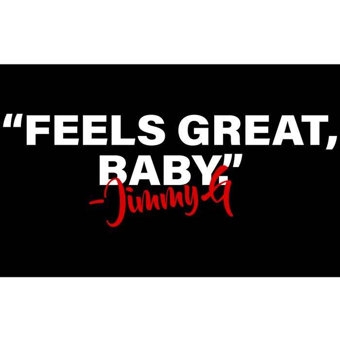 Feels Great Baby Jimmy G Bumper Sticker