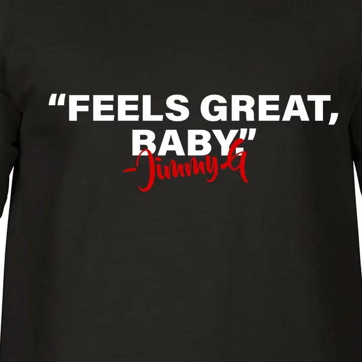 Feels Great Baby Jimmy G Comfort Colors T-Shirt