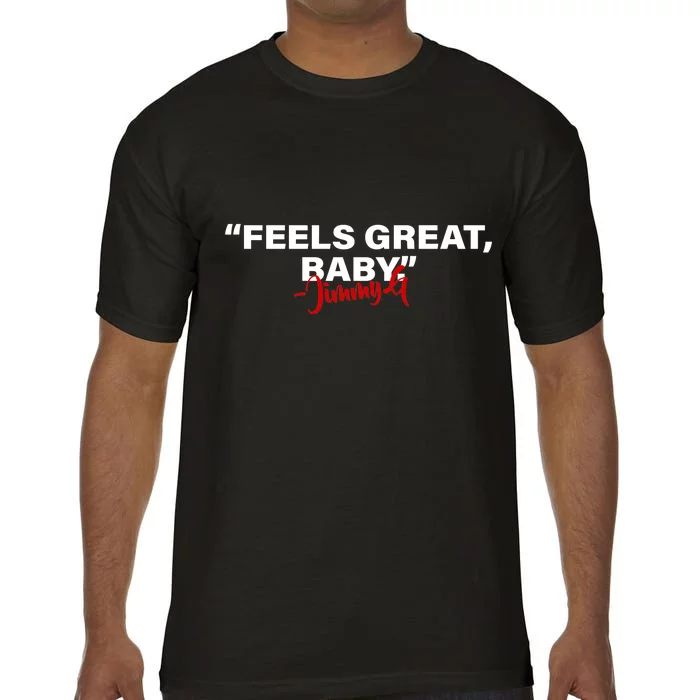 Feels Great Baby Jimmy G Comfort Colors T-Shirt