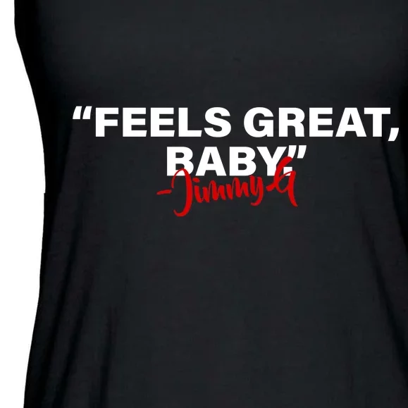 Feels Great Baby Jimmy G Ladies Essential Flowy Tank