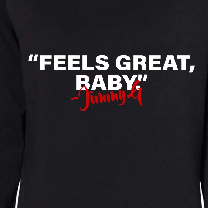 Feels Great Baby Jimmy G Womens California Wash Sweatshirt