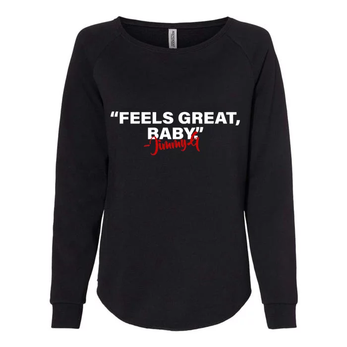 Feels Great Baby Jimmy G Womens California Wash Sweatshirt