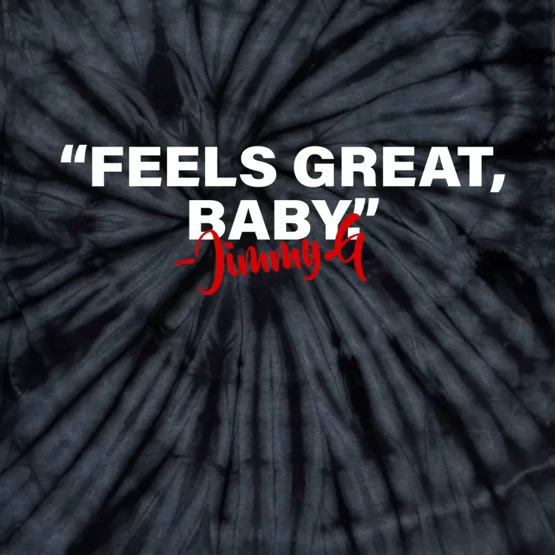 Feels Great Baby Jimmy G Tie-Dye T-Shirt