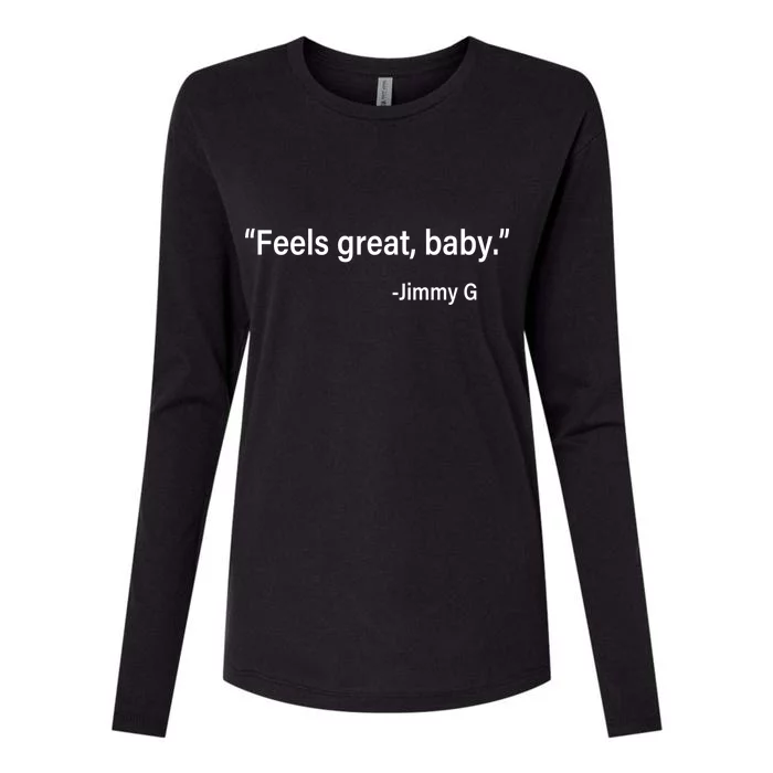 Feels Great Baby Jimmy G Football San Francisco Womens Cotton Relaxed Long Sleeve T-Shirt