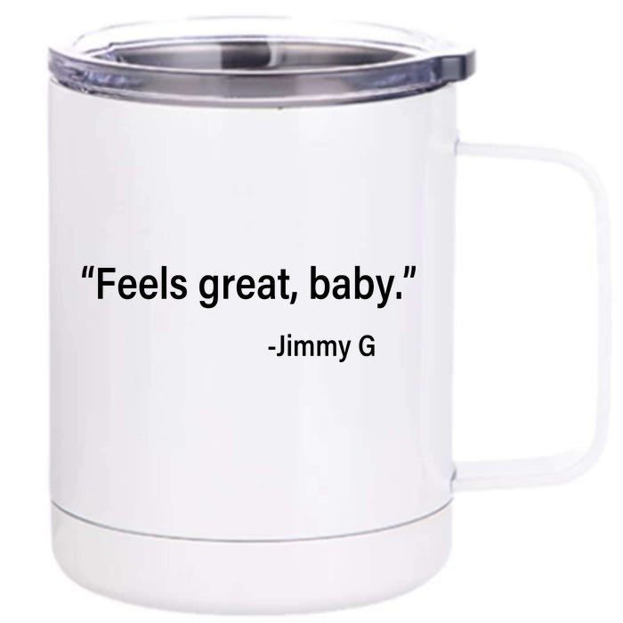 Feels Great Baby Jimmy G Football San Francisco Front & Back 12oz Stainless Steel Tumbler Cup