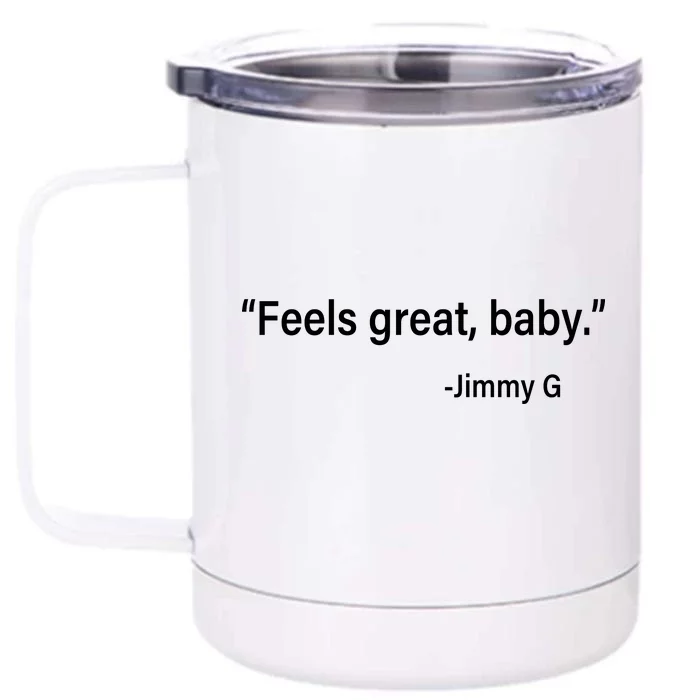 Feels Great Baby Jimmy G Football San Francisco Front & Back 12oz Stainless Steel Tumbler Cup