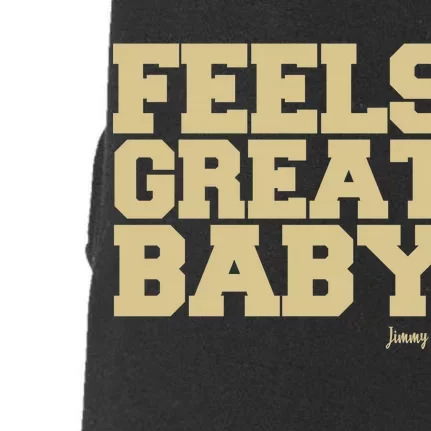 Feels Great Baby Jimmy G Funny Football Doggie 3-End Fleece Hoodie