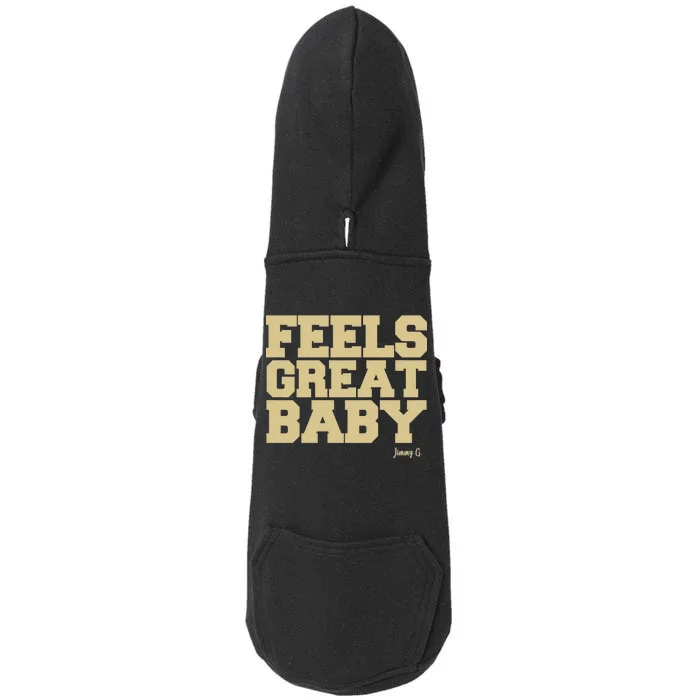 Feels Great Baby Jimmy G Funny Football Doggie 3-End Fleece Hoodie