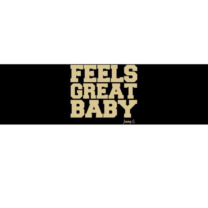 Feels Great Baby Jimmy G Funny Football Bumper Sticker