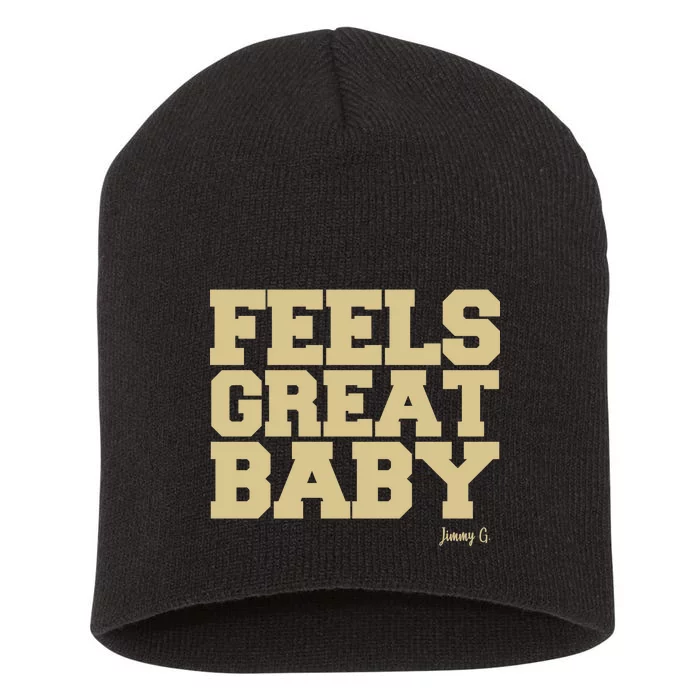 Feels Great Baby Jimmy G Funny Football Short Acrylic Beanie