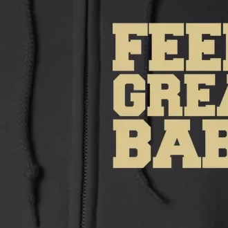 Feels Great Baby Jimmy G Funny Football Full Zip Hoodie