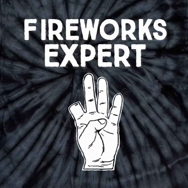 Fireworks Expert Funny Fireworks Expert Tie-Dye T-Shirt