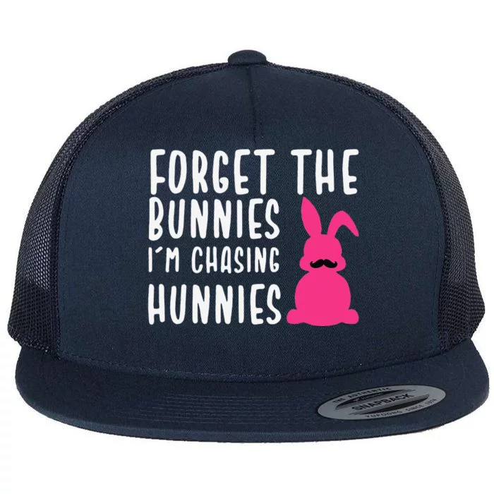 Funny Easter Forget The Bunnies I'm Chasing Hunnies Flat Bill Trucker Hat