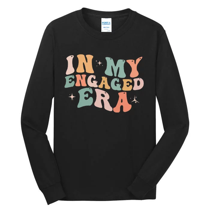 Funny Engagement Fiance In My Engaged Era Bachelorette Party Tall Long Sleeve T-Shirt