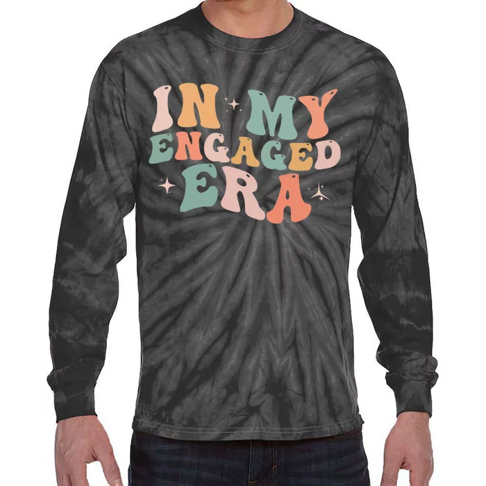 Funny Engagement Fiance In My Engaged Era Bachelorette Party Tie-Dye Long Sleeve Shirt