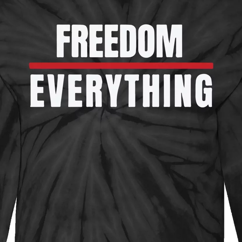 Freedom Everything Tie-Dye Long Sleeve Shirt