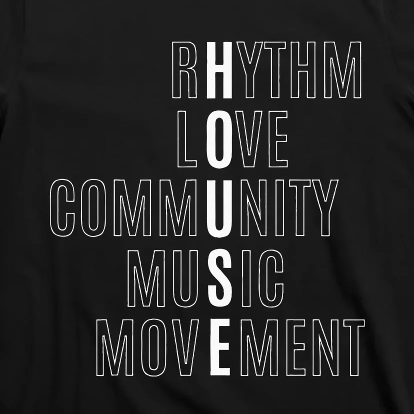 For EDM Fan Raver House Rhythm Love Music T-Shirt