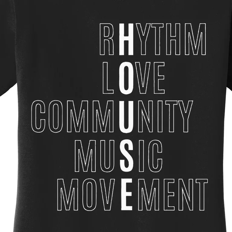 For EDM Fan Raver House Rhythm Love Music Women's T-Shirt