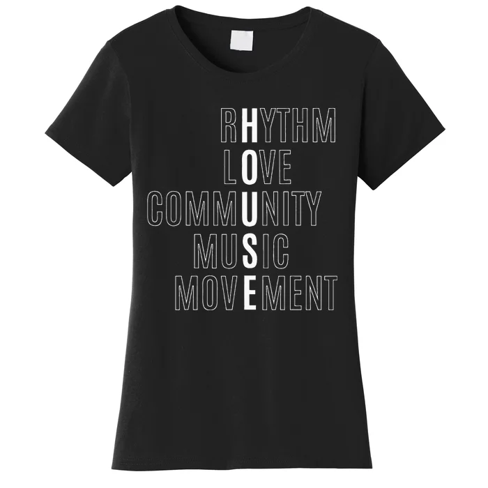 For EDM Fan Raver House Rhythm Love Music Women's T-Shirt