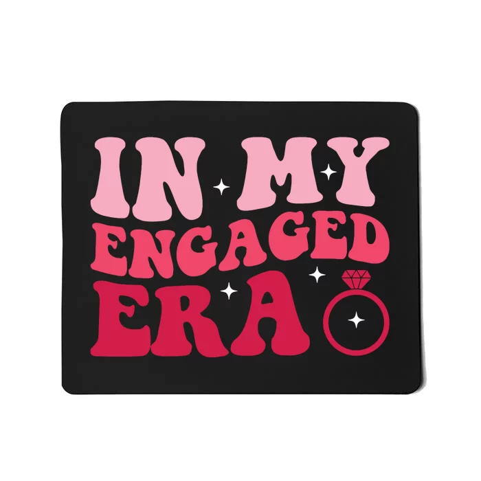 Funny Engagement Fiance In My Engaged Era Bachelorette Party Mousepad