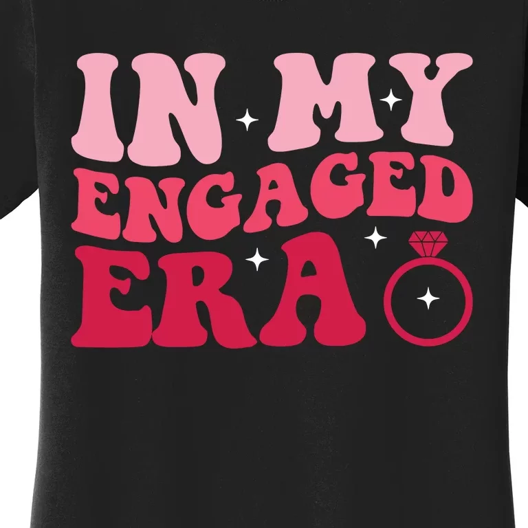 Funny Engagement Fiance In My Engaged Era Bachelorette Party Women's T-Shirt