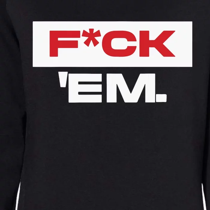 Fuck Em Womens California Wash Sweatshirt