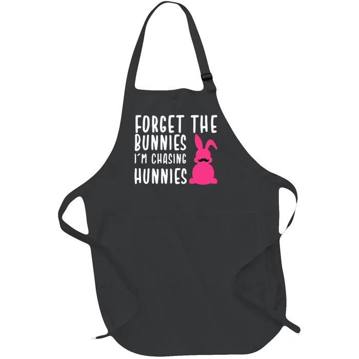 Funny Easter Forget The Bunnies I'm Chasing Hunnies Full-Length Apron With Pocket