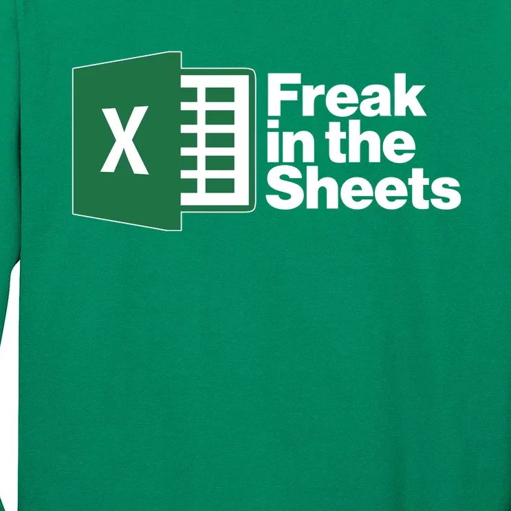 Funny Excel Freak In The Sheets Long Sleeve Shirt