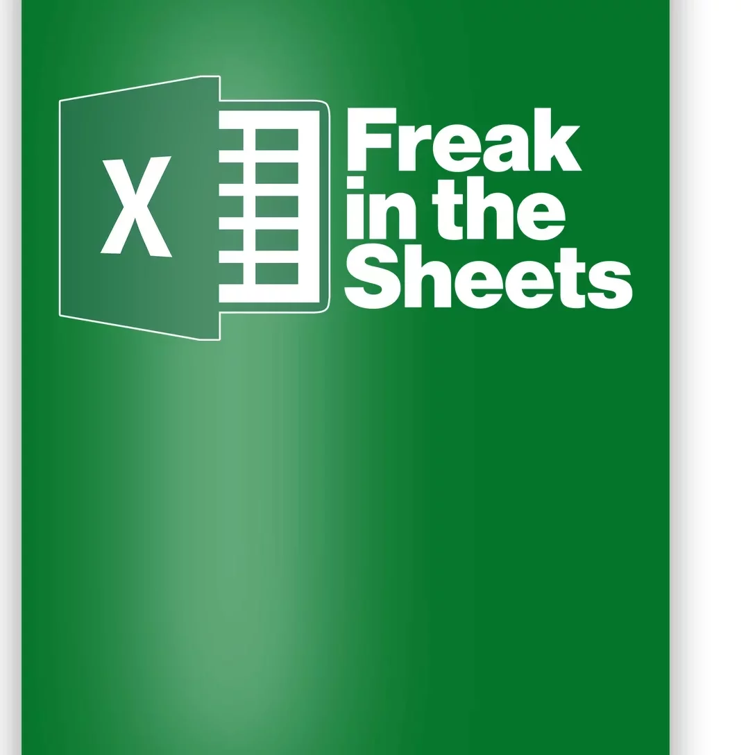 Funny Excel Freak In The Sheets Poster