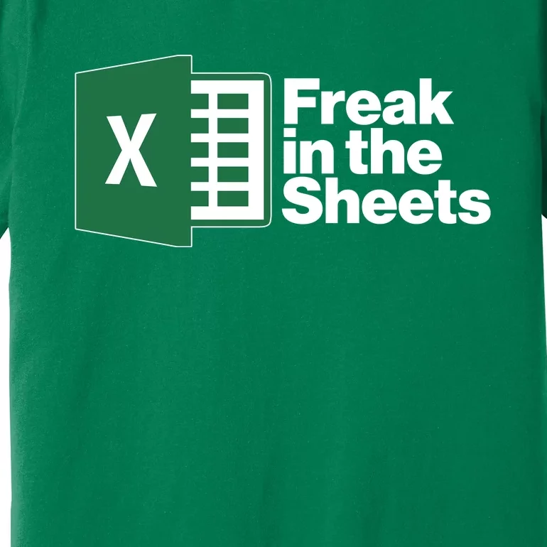 Funny Excel Freak In The Sheets Premium T-Shirt