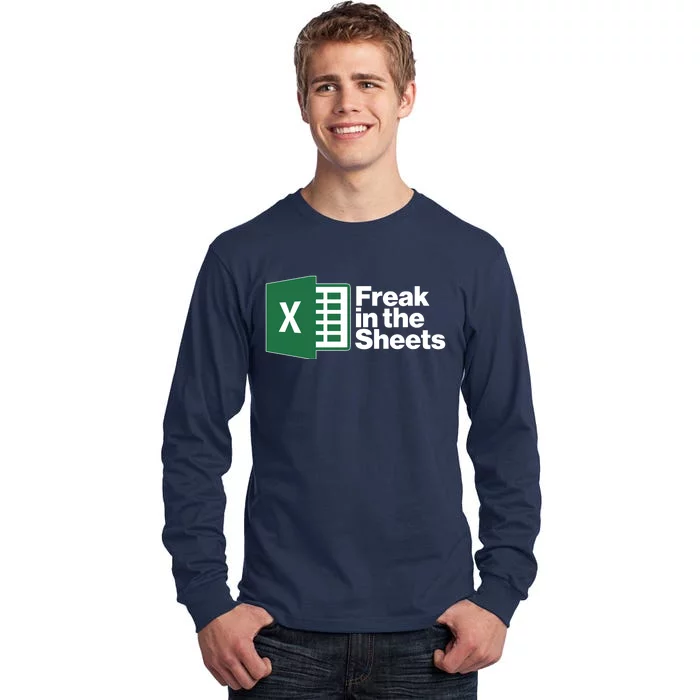 Funny Excel Freak In The Sheets Tall Long Sleeve T-Shirt