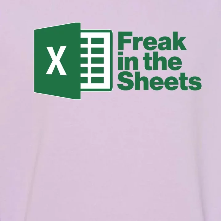 Funny Excel Freak In The Sheets Garment-Dyed Sweatshirt