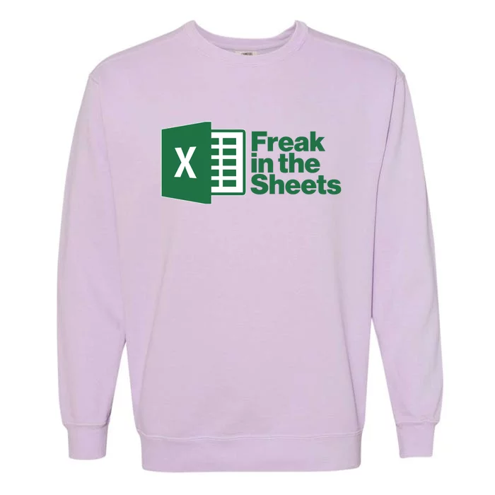 Funny Excel Freak In The Sheets Garment-Dyed Sweatshirt