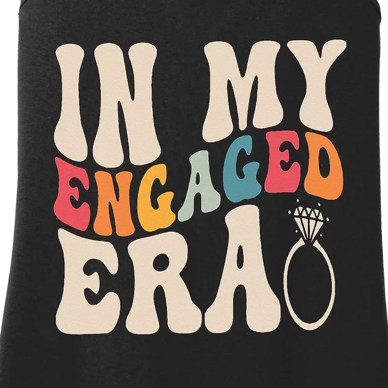 Funny Engagement Fiance In My Engaged Era Bachelorette Party Ladies Essential Tank