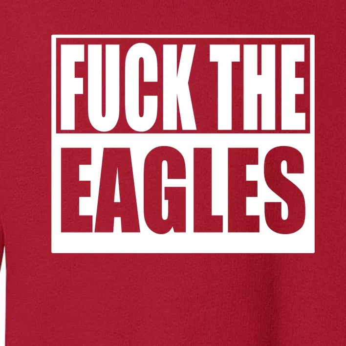 Fuck Eagles Toddler Sweatshirt