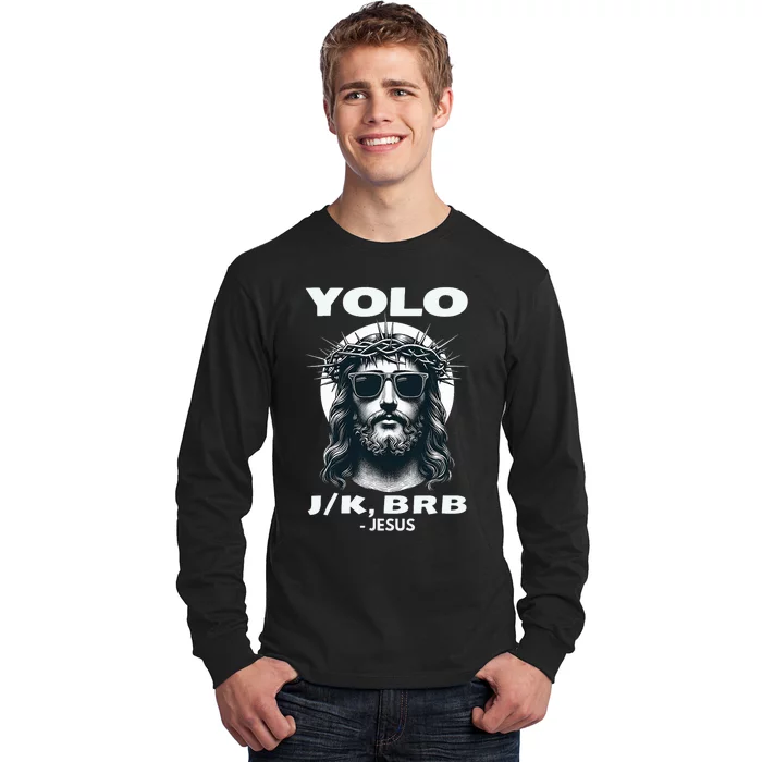 Funny Easter Gifts Christian Resurrection Yolo Jk Brb Jesus Long Sleeve Shirt