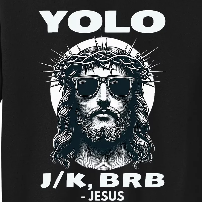 Funny Easter Gifts Christian Resurrection Yolo Jk Brb Jesus Sweatshirt