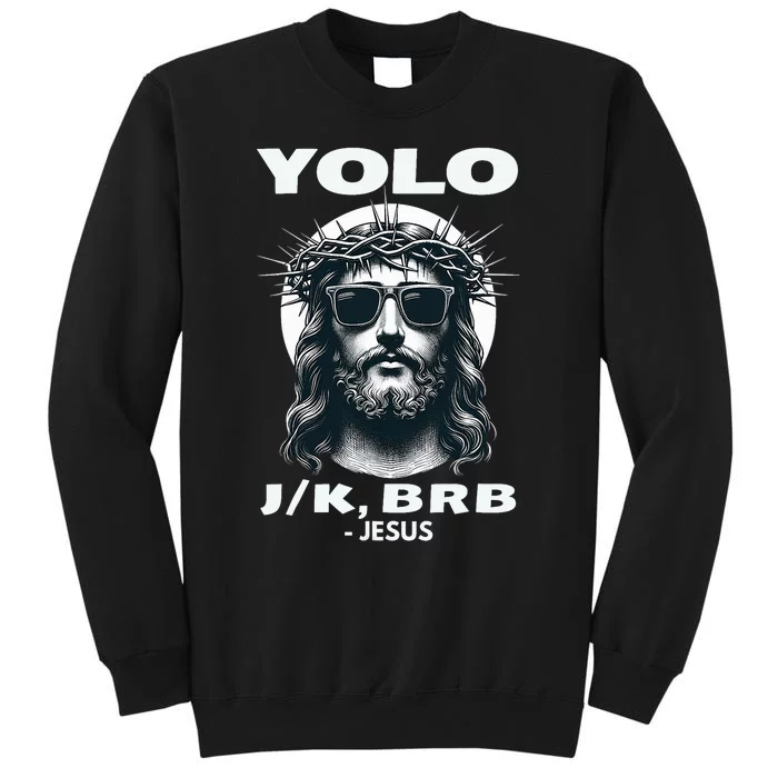 Funny Easter Gifts Christian Resurrection Yolo Jk Brb Jesus Sweatshirt