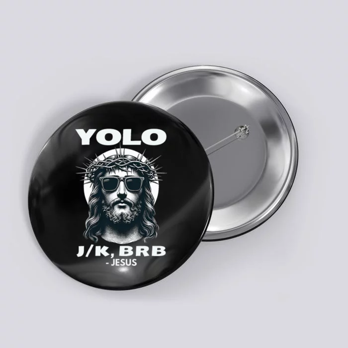 Funny Easter Gifts Christian Resurrection Yolo Jk Brb Jesus Button