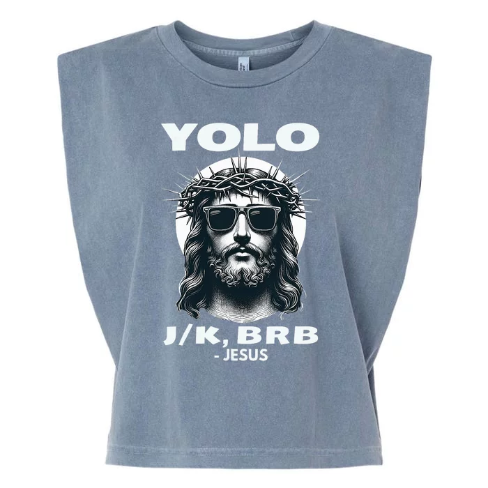 Funny Easter Gifts Christian Resurrection Yolo Jk Brb Jesus Garment-Dyed Women's Muscle Tee